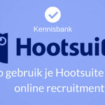 zo-gebruik-je-hootsuite-voor-online-recruitment-1